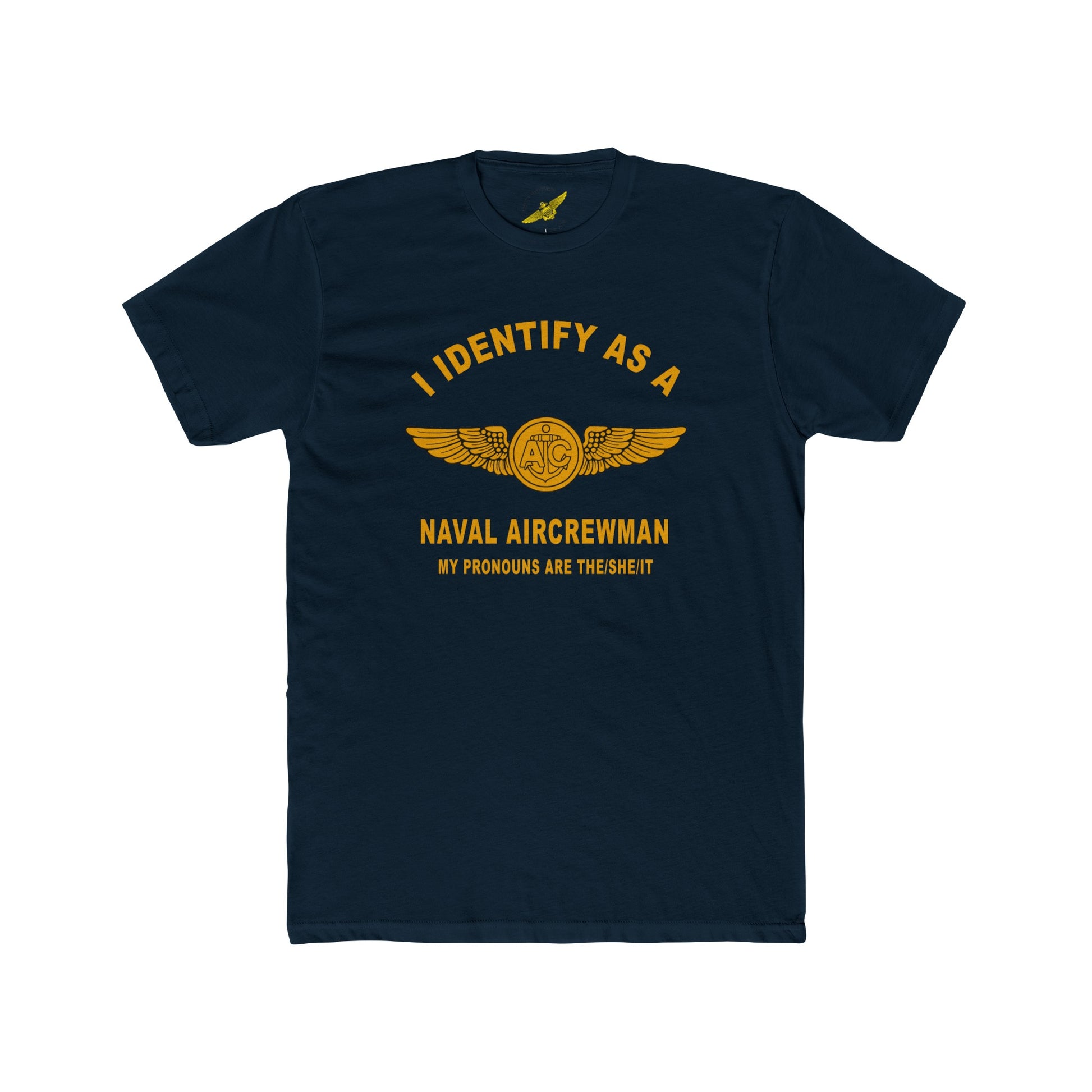 I Identify as a Naval Aircrewman T-Shirt