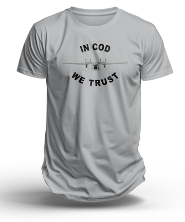C-2 Greyhound In COD We Trust Tee - Navy Carrier Onboard Delivery Aircraft - Shop at Hippy's Goodness
