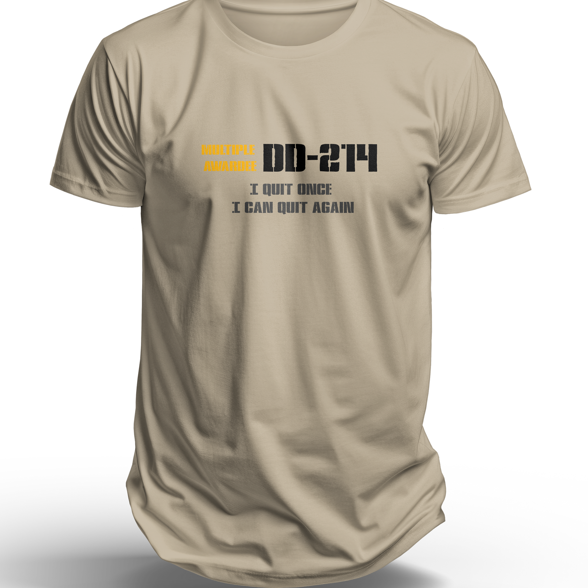 DD-214 Multiple Awardee T-Shirt - I Quit Once, I can Quit Again - Shop at Hippy's Goodness
