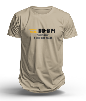 DD-214 Multiple Awardee T-Shirt - I Quit Once, I can Quit Again - Shop at Hippy's Goodness
